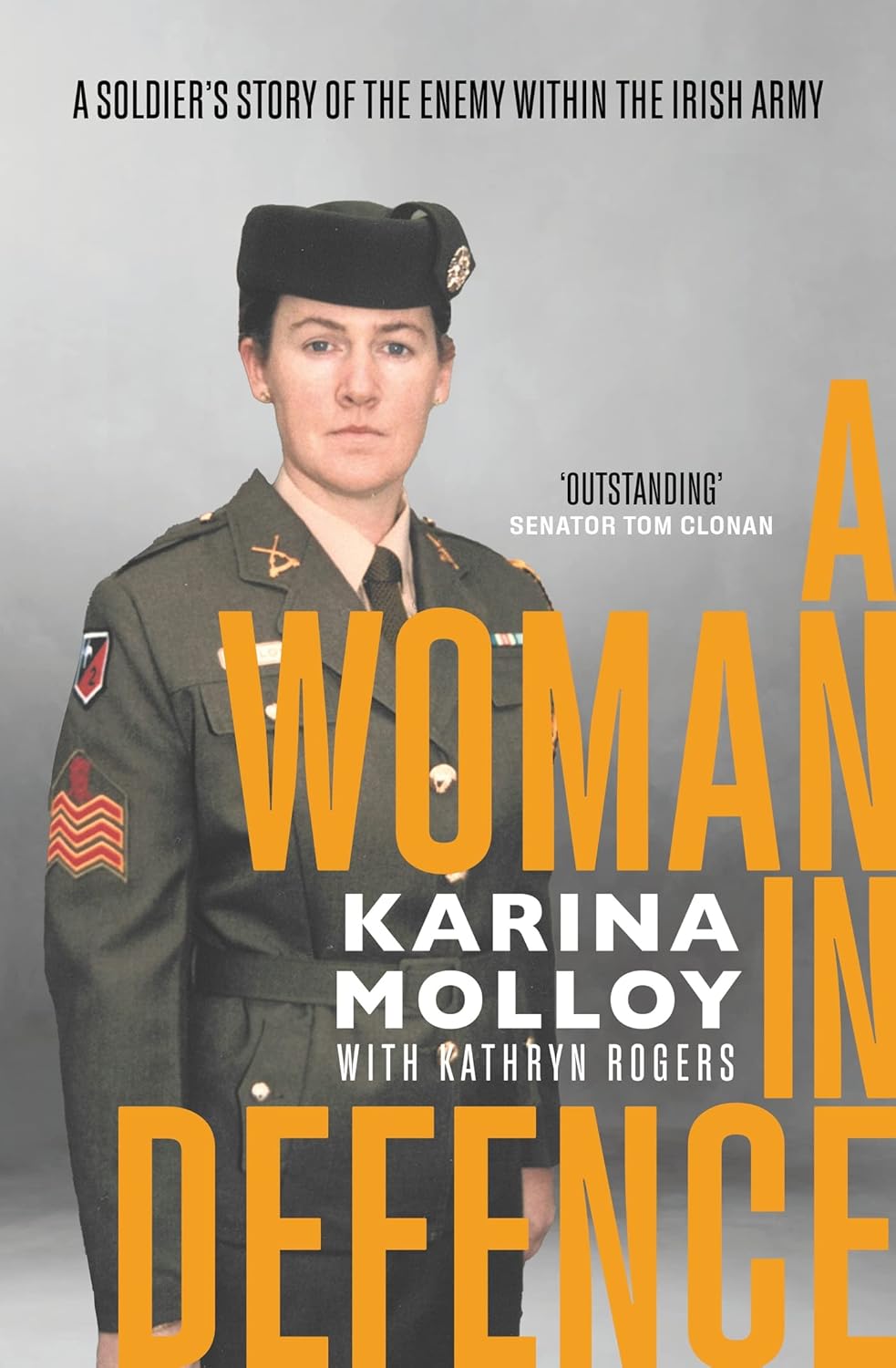 A Woman in Defence: My Story of the Enemy Within the Irish Army Book 66 Books