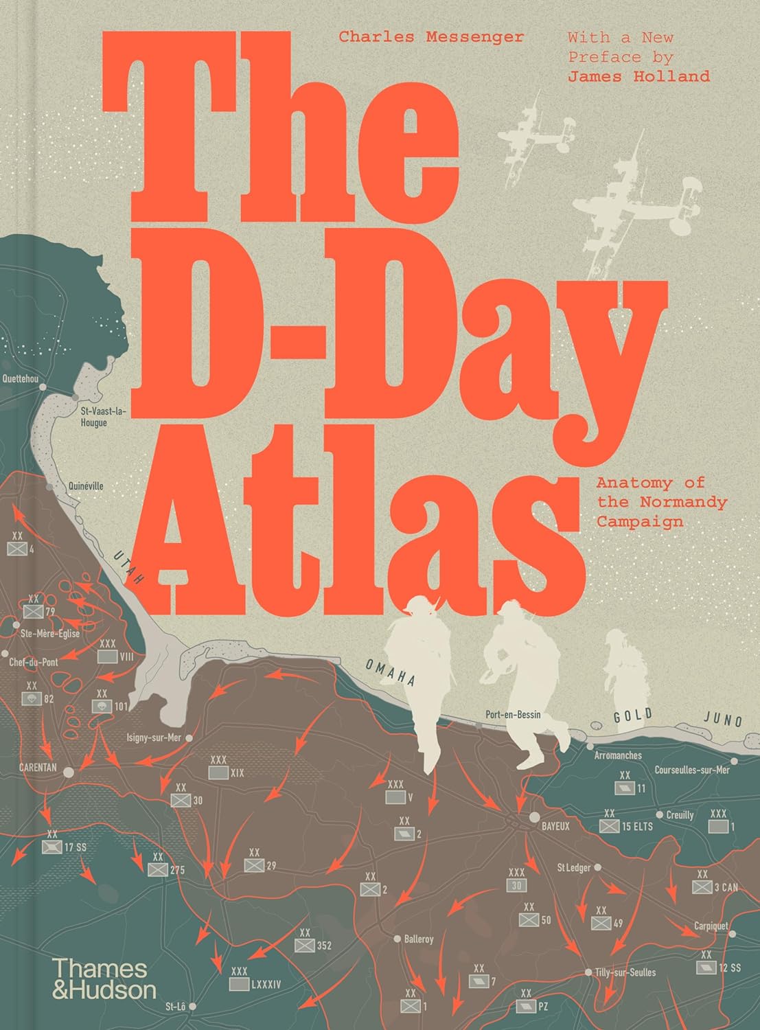 The D-Day Atlas : Anatomy of the Normandy Campaign Book Gardners