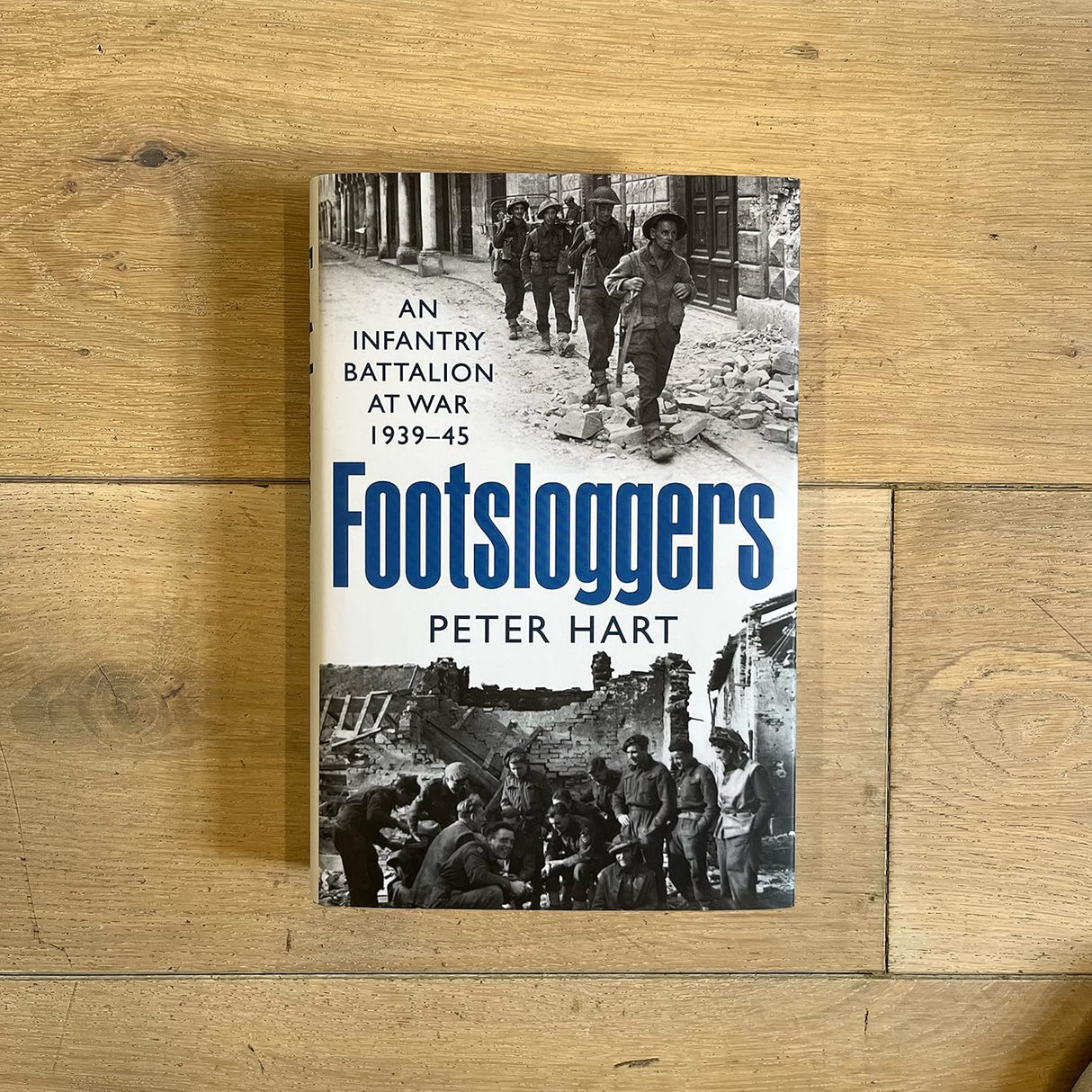 Footsloggers: An Infantry Battalion at War Book Boon Books