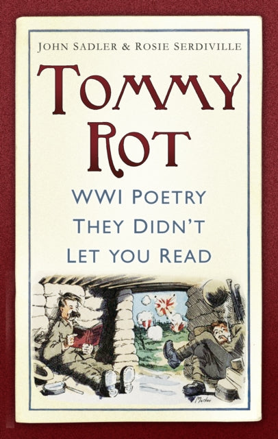 Tommy Rot : WWI Poetry They Didn't Let You Read