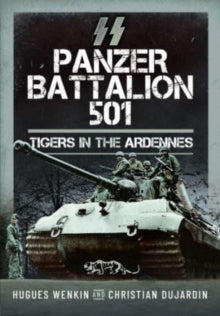 Panzer Battalion 501: Tigers in the Ardennes Book Gardners