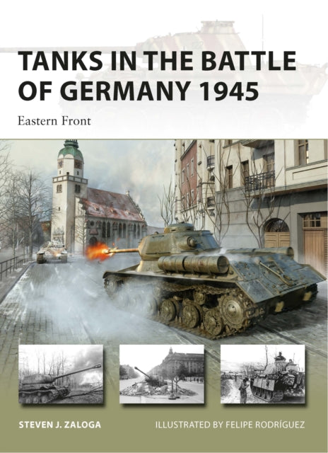 Tanks in the Battle of Germany 1945 : Eastern Front Book Hachette