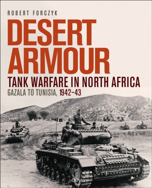 Desert armour Gazala to Tunisia 1942-43 Book Hachette