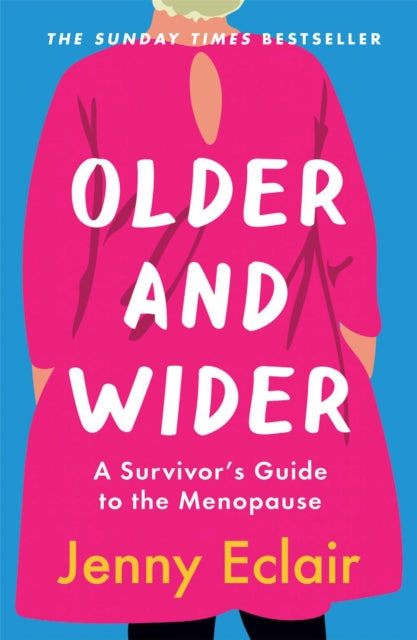 Older and Wider : A Survivor's Guide to the Menopause Book 66 Books