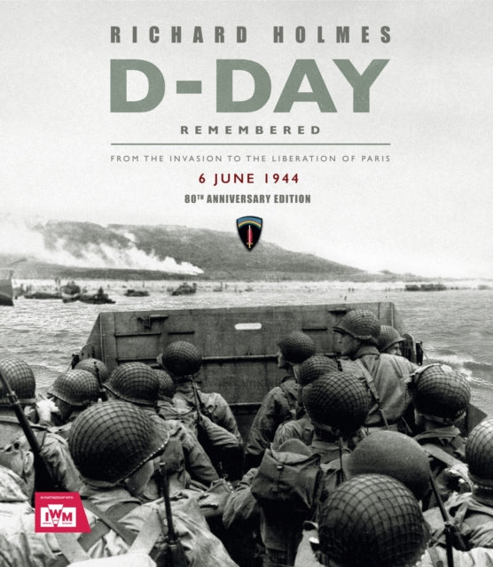 D-Day Remembered: From the Invasion to the Liberation of Paris Book 66 Books