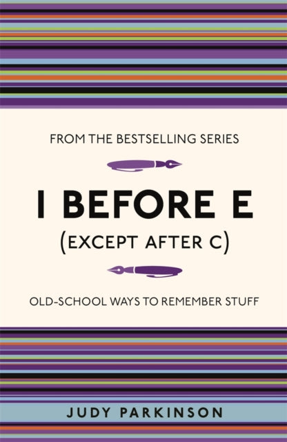I Before E (Except After C): Old-School Ways to Remember Stuff Book 66 Books
