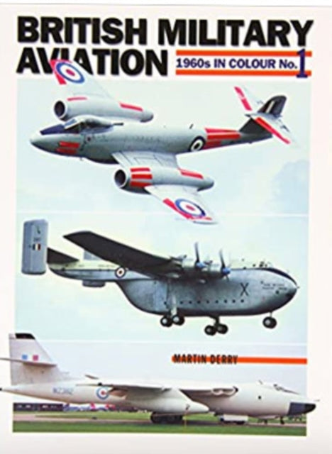 British Military Aviation : 1960s in Colour No 1 Book Bestsellers Direct Ltd