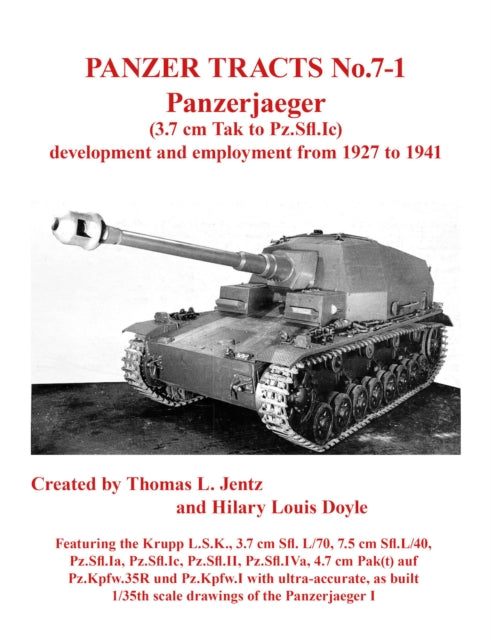Panzer Tracts No.7-1: Panzerjager (3.7cm Tak to Pz.Sfl.Ic) Book Gardners