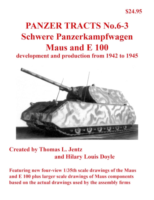 Panzer Tracts No.6-3: Pz.Kpfw. Maus and E-100 Book Gardners