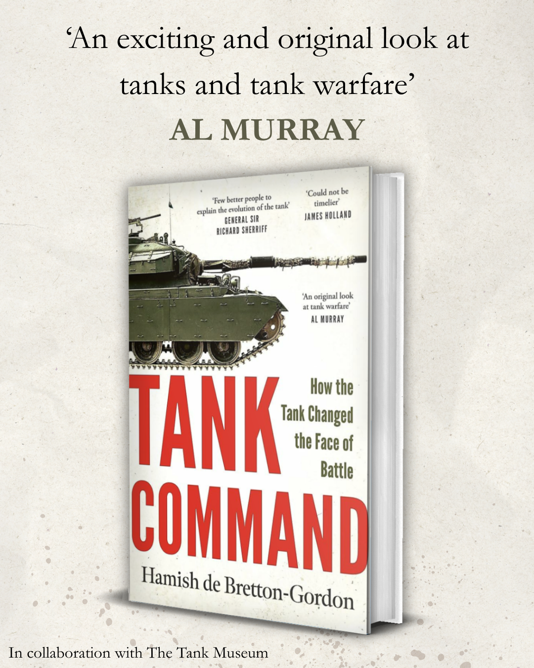 PRE-ORDER - Tank Command: How the Tank Changed the Face of Battle