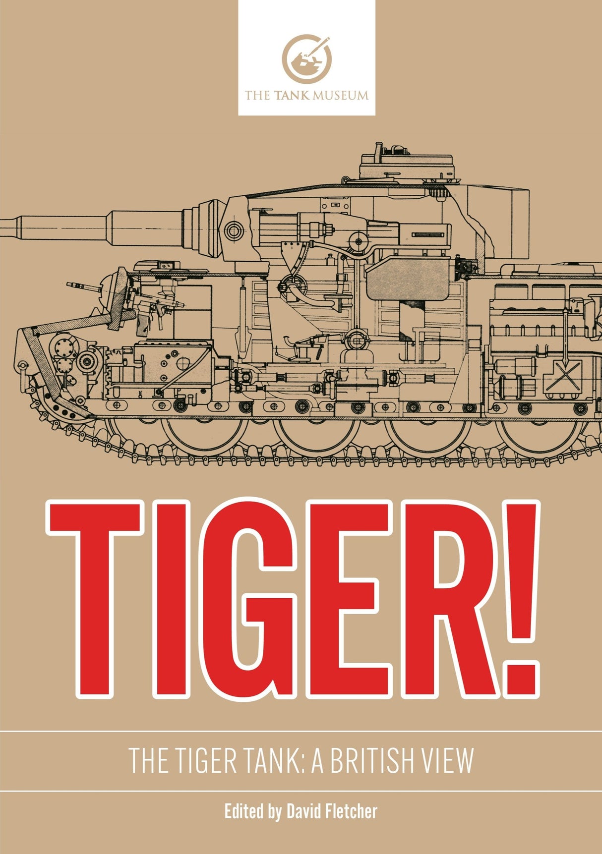 Tiger! The Tiger Tank: A British View Book TM Publications