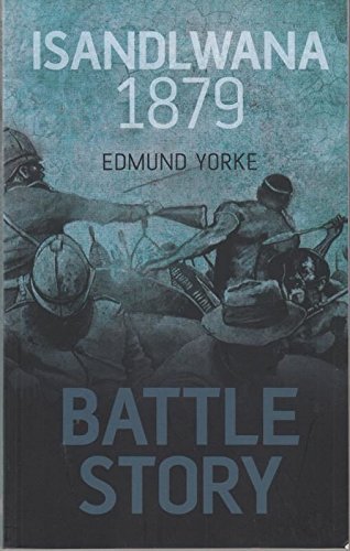 Battle Story: Isandlwana 1879 Book PR Books Ltd