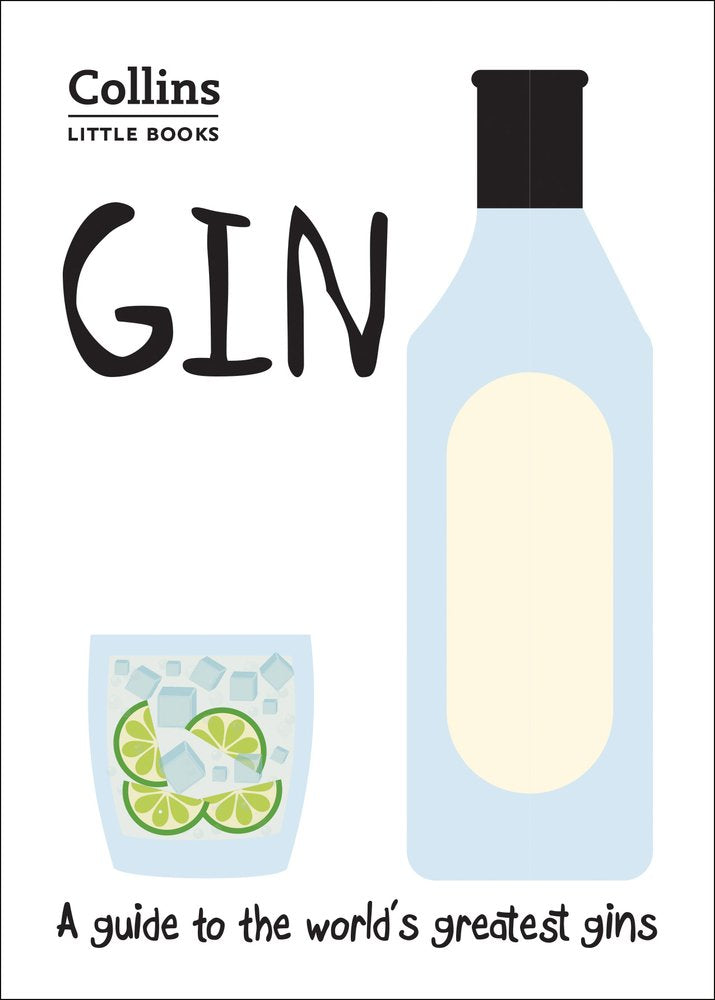 Gin: A Guide to the World’s Greatest Gins Book 66 Books