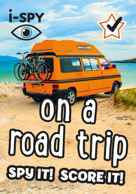 i-SPY On a Road Trip : Spy it! Score it! Book Gardners