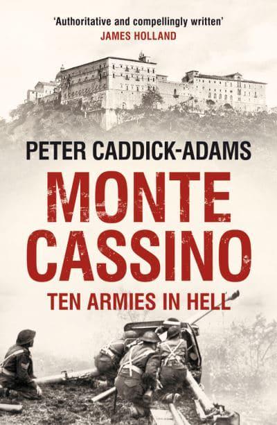 Monte Cassino : Ten Armies in Hell Book Gardners