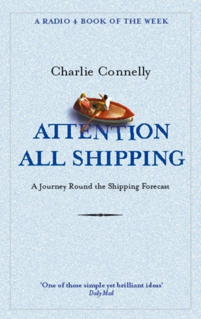 Attention All Shipping : A Journey Round the Shipping Forecast Book 66 Books