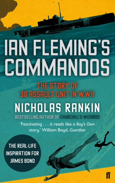 Ian Fleming's Commandos : The Story of 30 Assault Unit in WWII Book 66 Books