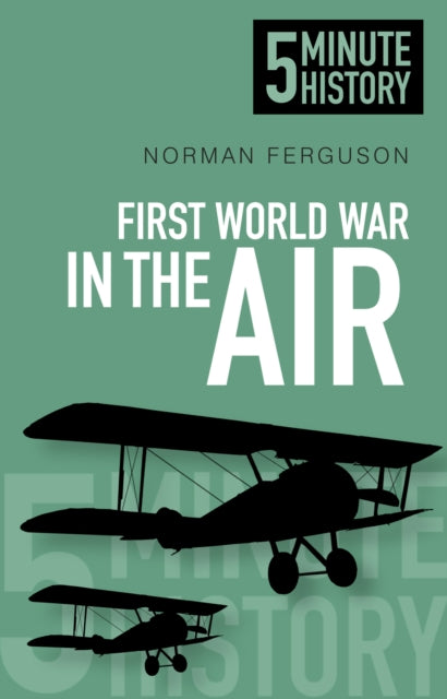 First World War in the Air: 5 Minute History Book Boon Books