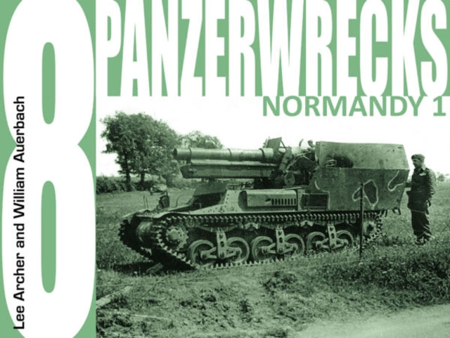 Panzerwrecks 8 : Normandy 1 Book Gardners