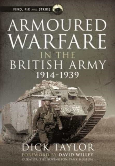 Armoured Warfare in the British Army, 1914-1939 Book Bestsellers Direct Ltd