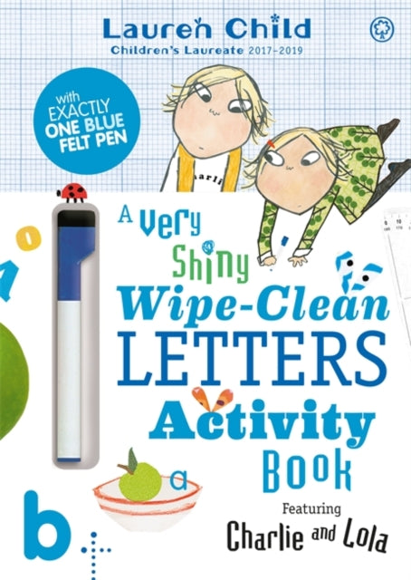 Charlie and Lola: A Very Shiny Wipe-Clean Letters Activity Book