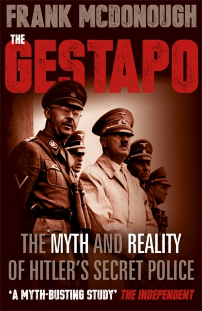 The Gestapo: The Myth and Reality of Hitler's Secret Police Book 66 Books