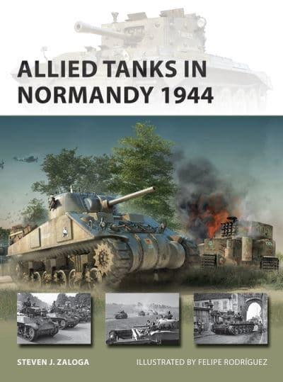 Osprey - Allied Tanks in Normandy 1944 Book Hachette