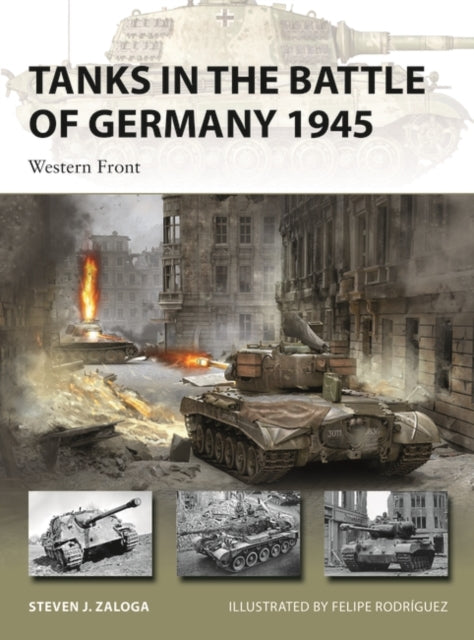 Tanks in the Battle of Germany 1945 Western front Book Hachette