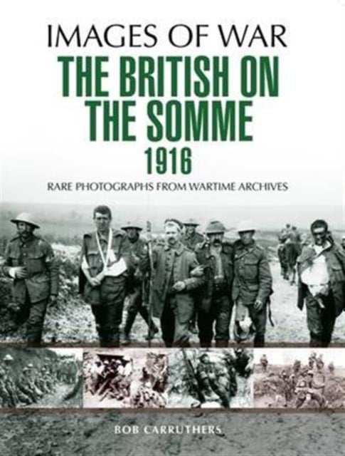Images of War: British on the Somme 1916