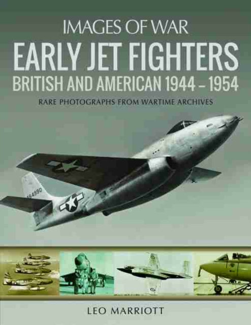 Images of War: Early Jet Fighters : British and American 1944 - 1954 Book Bestsellers Direct Ltd