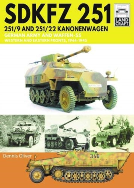 SDKFZ 251 - 251/9 and 251/22 Kanonenwagen Book Gardners