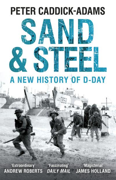 Sand and Steel : A New History of D-Day Book Gardners