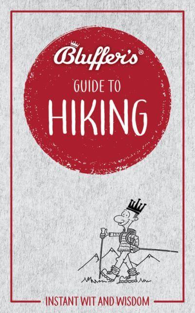 The Bluffers Guide To Hiking Book Grantham Book Service