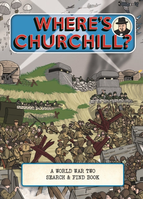 Where's Churchill? A World War Two Search and Find Book