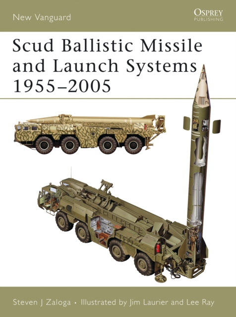 Scud Ballistic Missile and Launch Systems 1955-2005 Book Hachette