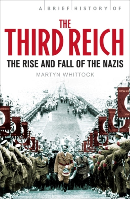 A Brief History of The Third Reich : The Rise and Fall of the Nazis Book 66 Books