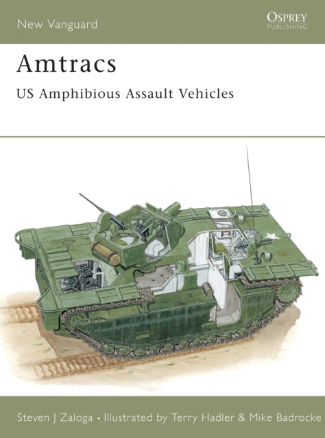 Amtracs : US Amphibious Assault Vehicles Book Hachette