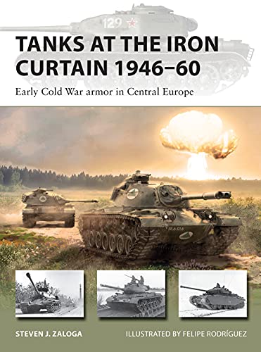 Tanks At The Iron Curtain 1946-60 Book Hachette