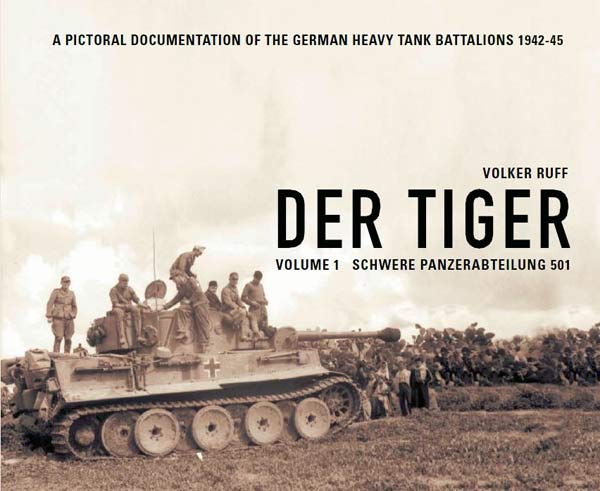 Der Tiger - Volume 1 | Schwere Panzerabteilung 501 Book Gardners