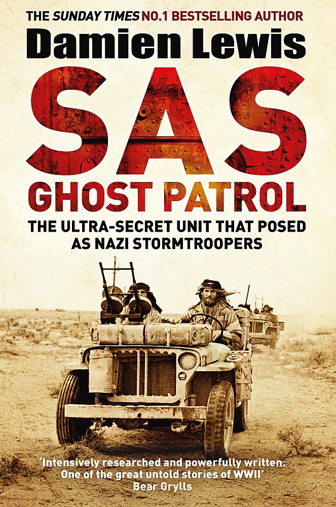 SAS Ghost Patrol: The Ultra-Secret Unit That Posed As Nazi Stormtroopers Book 66 Books