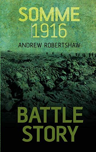 Battle Story: Somme 1916 Book PR Books Ltd