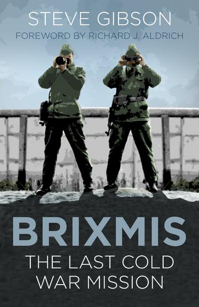 BRIXMIS The Last Cold War Mission