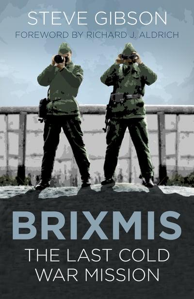 BRIXMIS The Last Cold War Mission Book Gardners