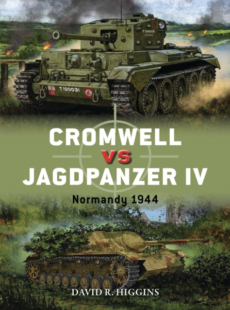 Osprey - Cromwell vs Jagpanzer IV: Normandy 1944 Book Hachette