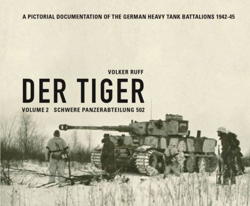 Der Tiger - Volume 2 | Schwere Panzerabteilung 502 Book Gardners
