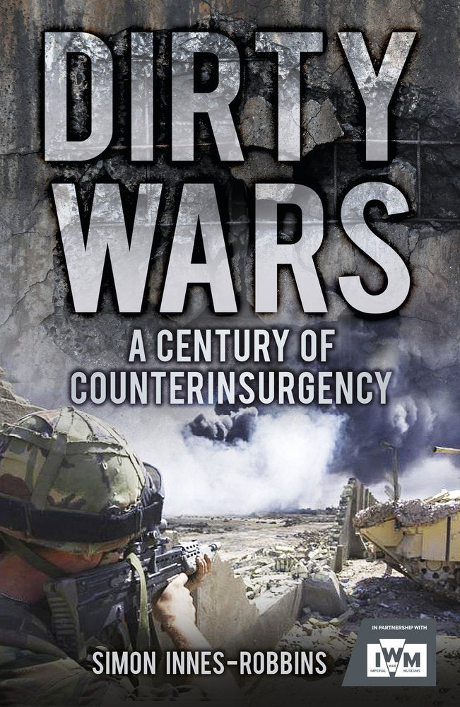 Dirty Wars: A Century of Counterinsurgency Book PR Books Ltd