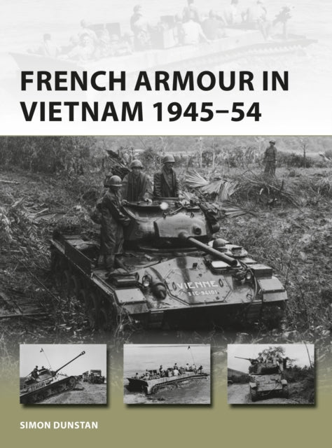 Osprey - French Armour in Vietnam 1945-54 Book Hachette