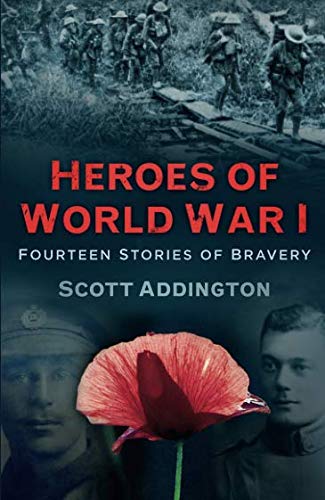 Heroes of World War I : Fourteen Stories of Bravery Book PR Books Ltd