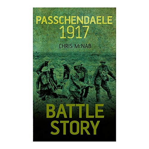 Battle Story: Passchendaele 1917 Book PR Books Ltd