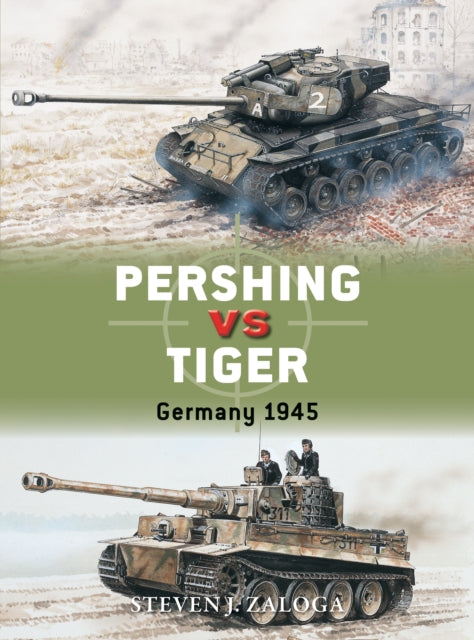 Osprey - Pershing vs Tiger: Germany 1945 Book Hachette